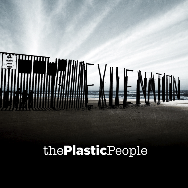 Exile Nation: The Plastic People